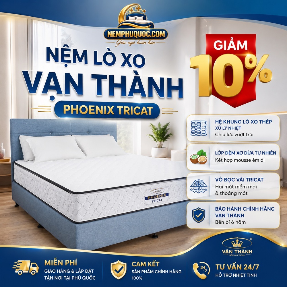 Nệm Lò Xo Vạn Thành Phoenix Tricat Giảm 10% | Nệm Phú Quốc