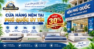 Cửa Hàng Nệm Tại Phú Quốc Uy Tín Giảm 30% | Nệm Phú Quốc