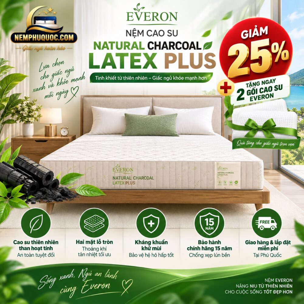 Nệm Cao Su Everon Natural Charcoal Latex Plus Giảm 25%