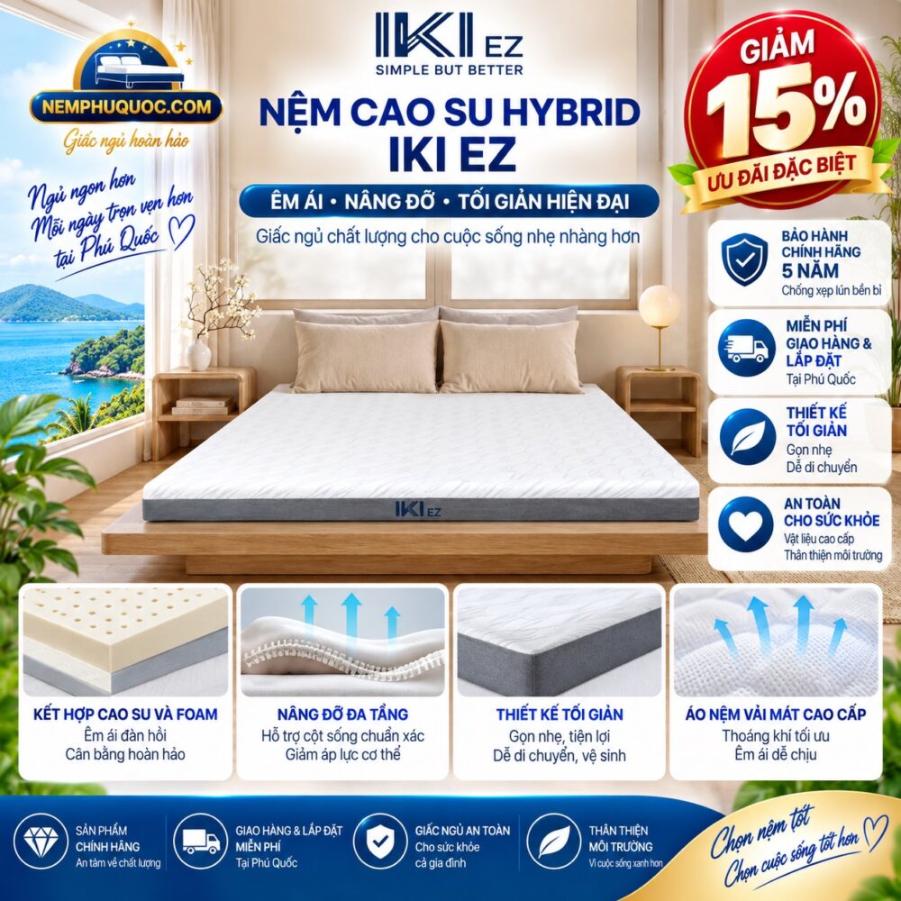 Nệm Cao Su Hybrid IKI EZ Giảm 15% | Nệm Phú Quốc
