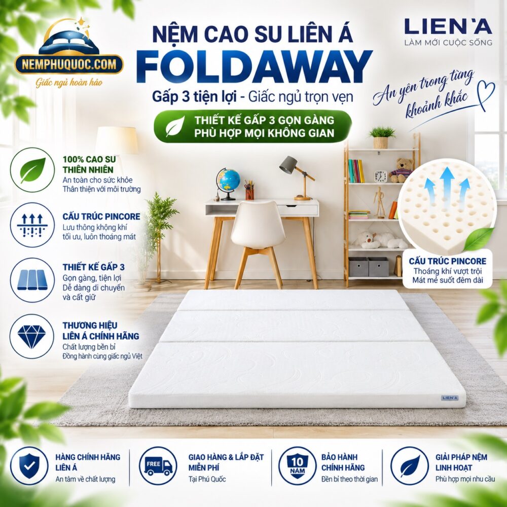 Nệm Cao Su Liên Á Gấp 3 Foldaway Giảm 15% Phú Quốc