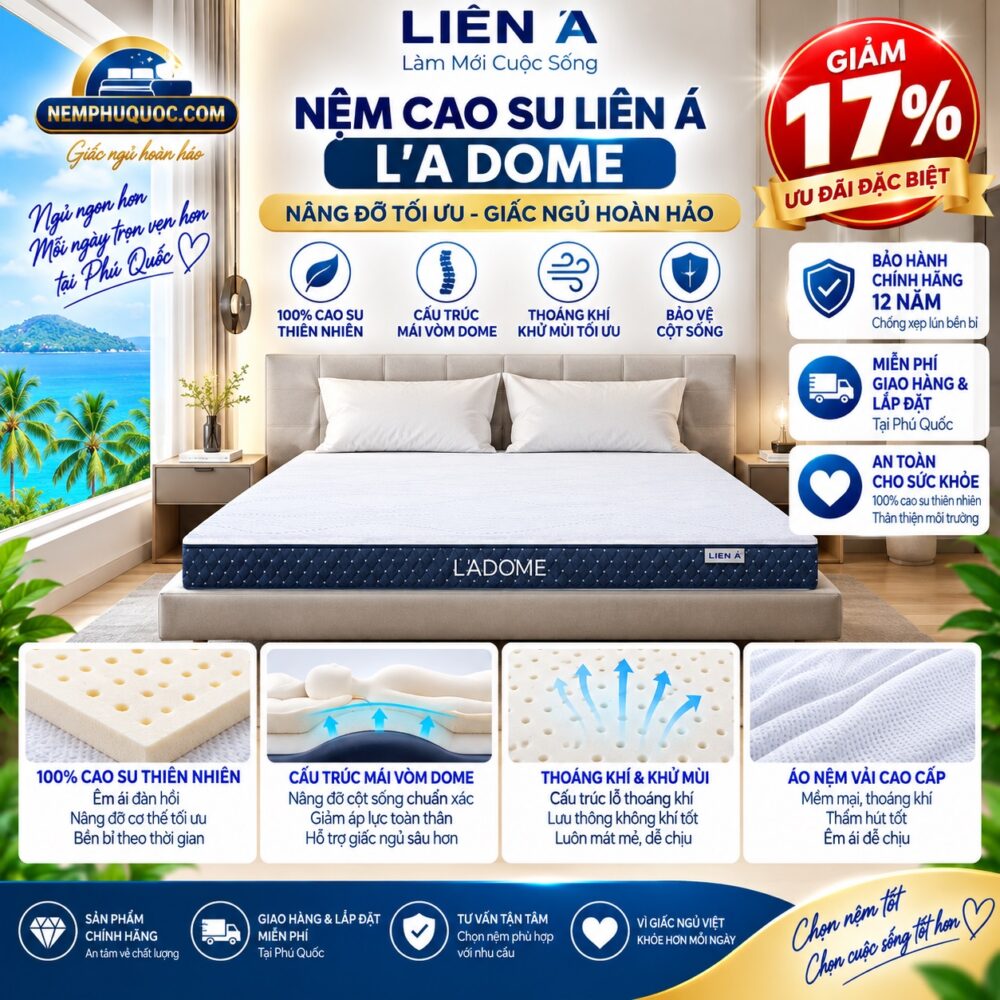 Nệm Cao Su Liên Á L’A Dome Giảm 17% | Nệm Phú Quốc