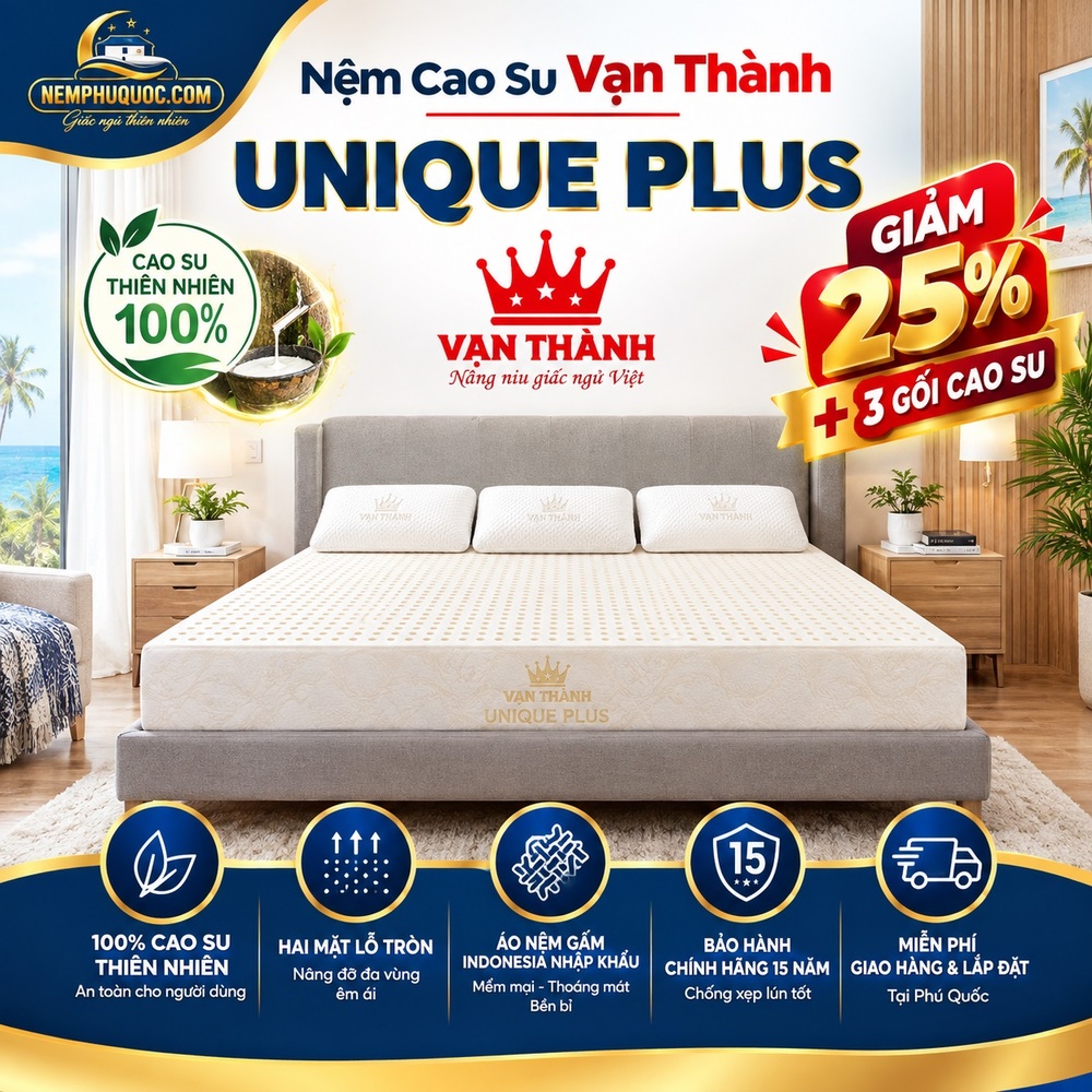 Nệm Cao Su Vạn Thành Unique Plus Giảm 25% | Nệm Phú Quốc