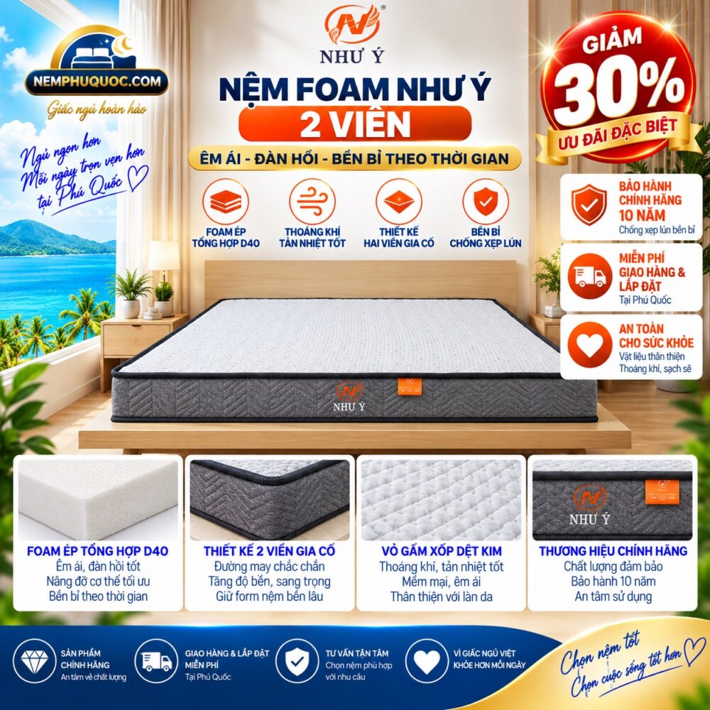 Nệm Foam Như Ý 2 Viền Giảm 30% | Nệm Phú Quốc