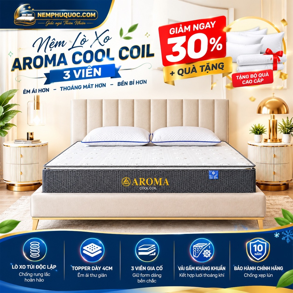 Nệm Lò Xo Aroma Cool Coil 3 Viền Giảm 30% | Nệm Phú Quốc