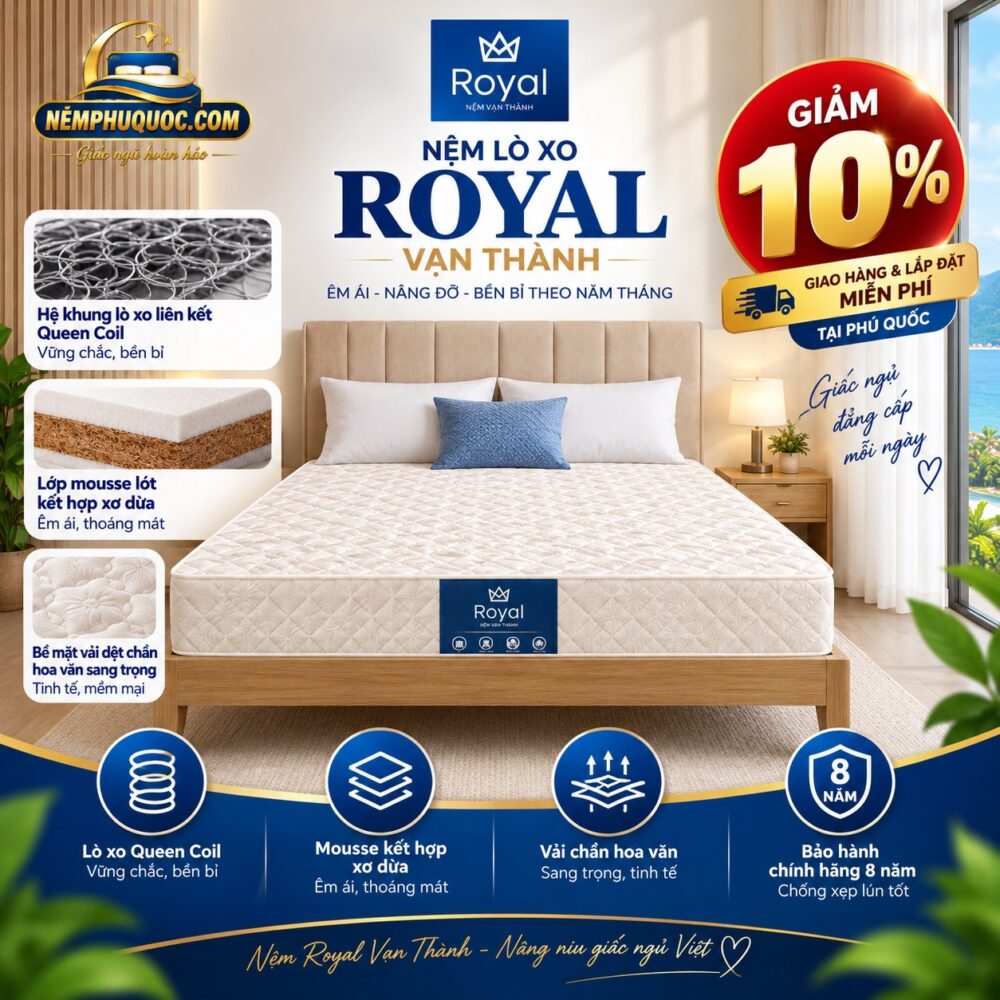 Nệm Lò Xo Royal Vạn Thành Giảm 10% | Nệm Phú Quốc